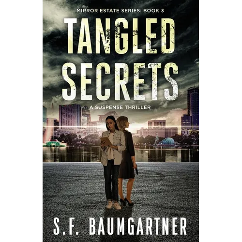 Tangled Secrets: A Suspense Thriller