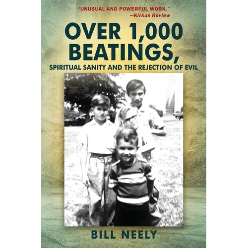 Over 1,000 Beatings, Spiritual Sanity and the Rejection of Evil