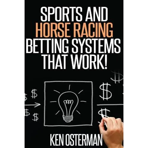 Sports and Horse Racing Betting Systems That Work!