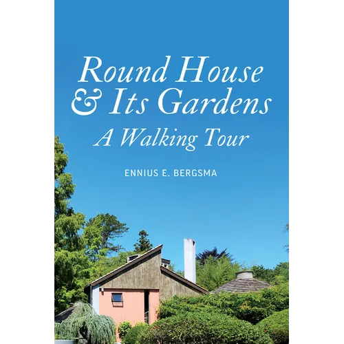 Round House & Its Gardens: A Walking Tour