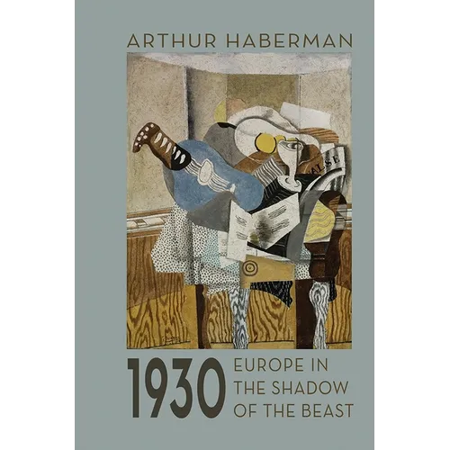 1930: Europe in the Shadow of the Beast