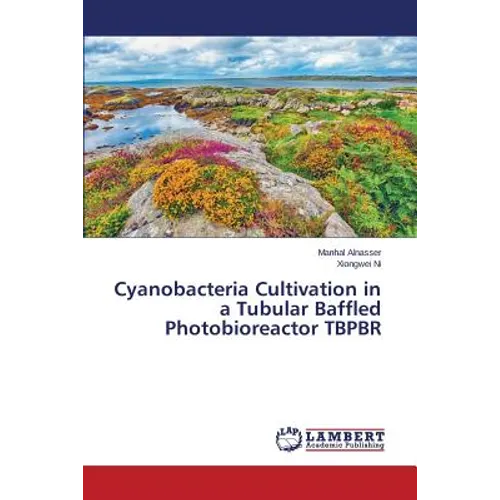 Cyanobacteria Cultivation in a Tubular Baffled Photobioreactor TBPBR