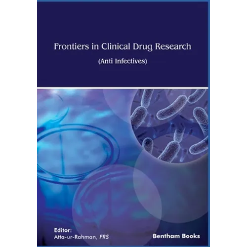 Frontiers in Clinical Drug Research - Anti Infectives: Volume 6