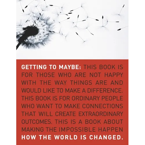 Getting to Maybe: How the World Is Changed