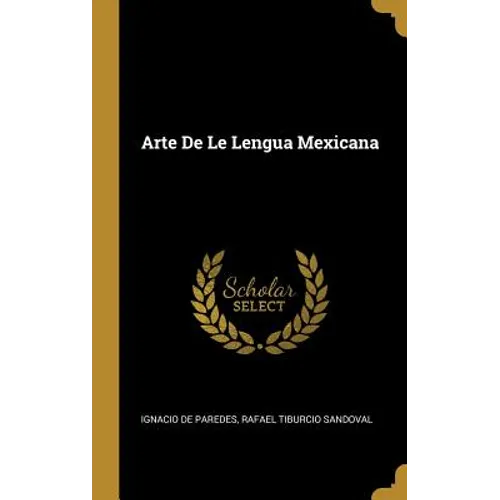Arte De Le Lengua Mexicana