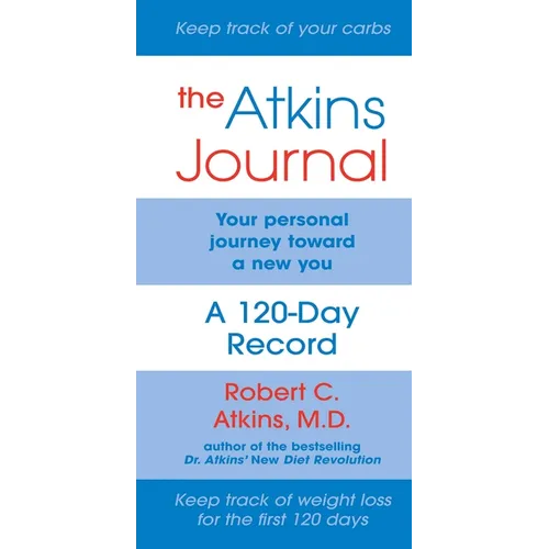 The Atkins Journal: Your Personal Journey Toward a New You, a 120-Day Record