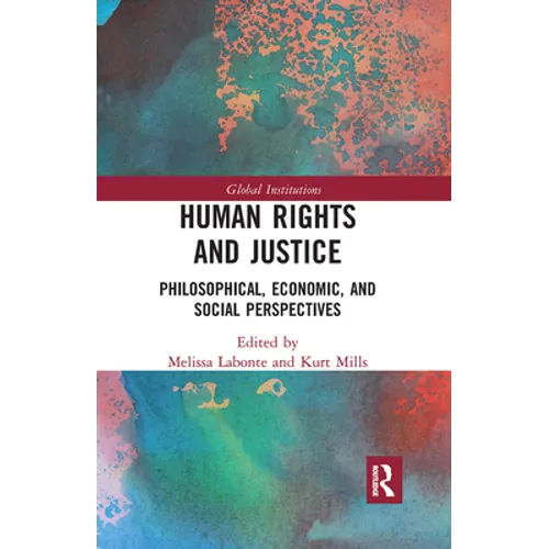 Human Rights and Justice: Philosophical, Economic, and Social Perspectives