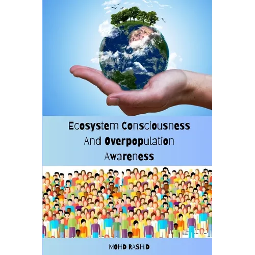 Ecosystem Consciousness And Overpopulation Awareness