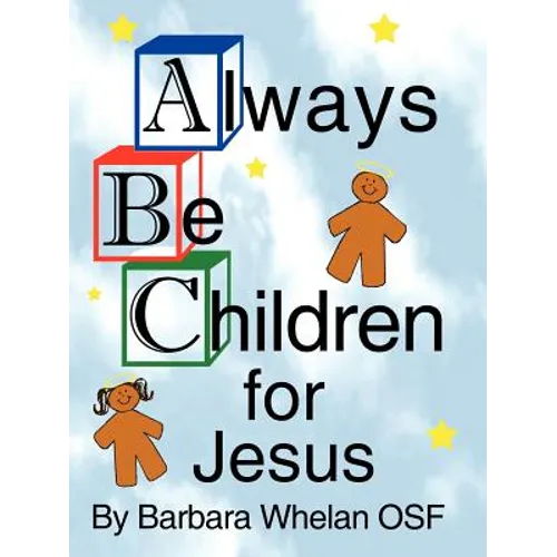 Always Be Children For Jesus