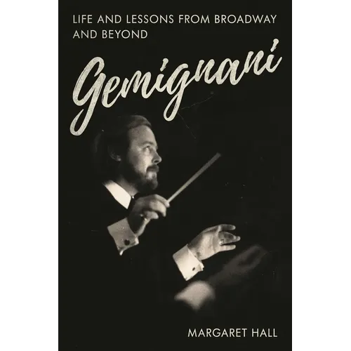 Gemignani: Life and Lessons from Broadway and Beyond