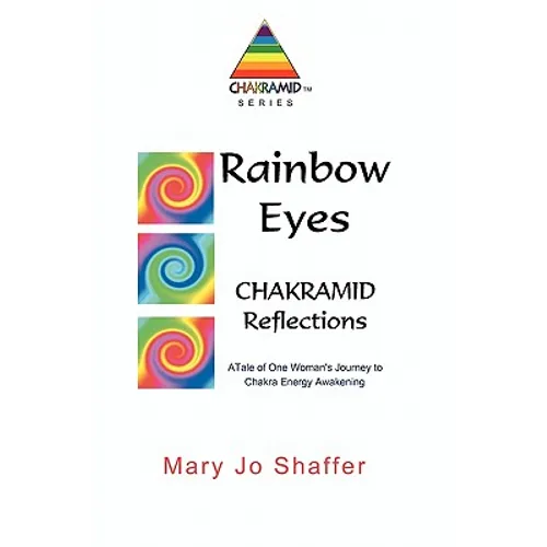 Rainbow Eyes: Chakramid Reflections