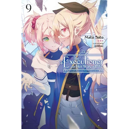The Executioner and Her Way of Life, Vol. 9: Wish Upon a Star, Pray to a Flower