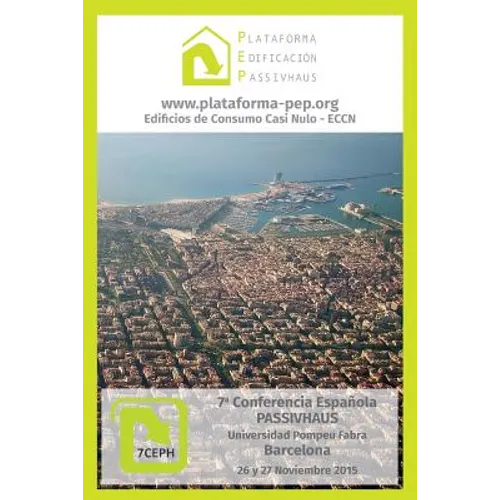 Libro de Comunicaciones 7a Conferencia Española Passivhaus: Barcelona 2015