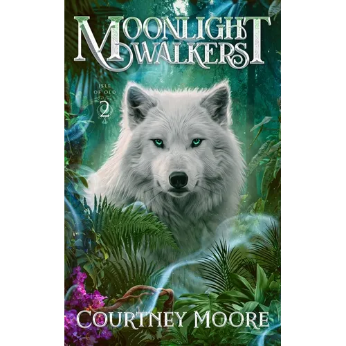 Moonlight Walkers: Isle of Old (Book 2)
