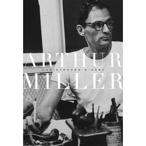 Arthur Miller, 1915-1962