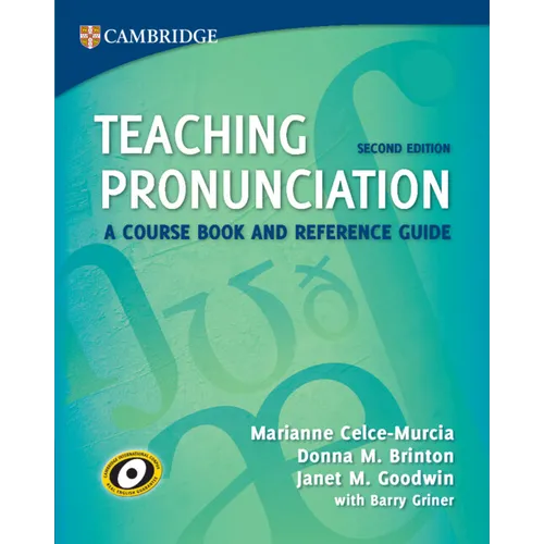 Teaching Pronunciation: A Course Book and Reference Guide