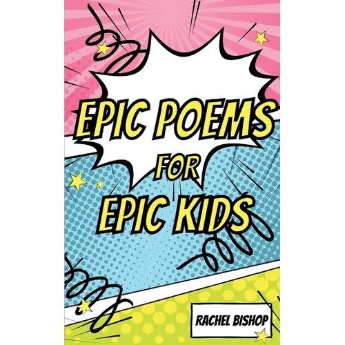 Epic Poems for Epic Kids