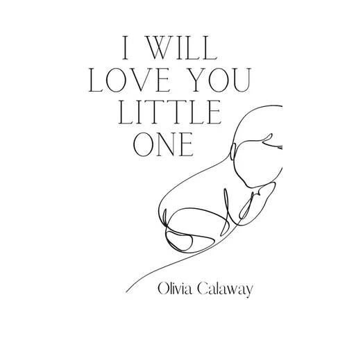 I Will Love You Little One