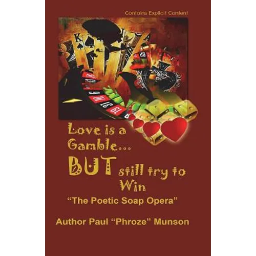Love Is A Gamble But Still Try To win: The Poetic Soap Opera