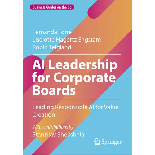 AI Leadership for Corporate Boards: Leading Responsible AI for Value Creation