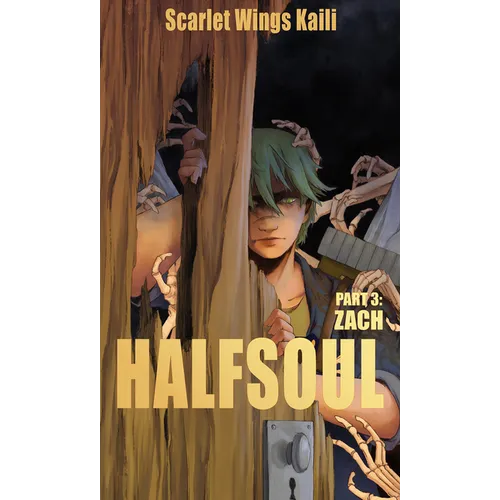 Halfsoul Part 3: Zach