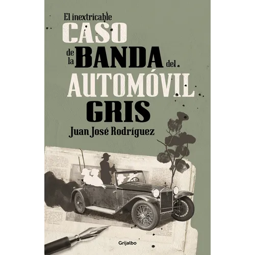 El Inextricable Caso de la Banda del Automóvil Gris / The Inscrutable Case of the Gray Automobile Gang