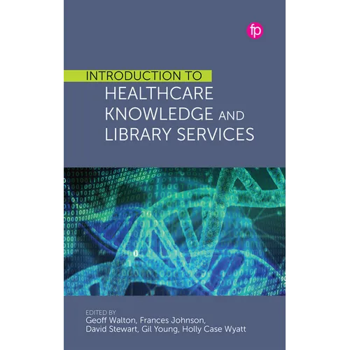 Introduction to Healthcare Knowledge and Library Services