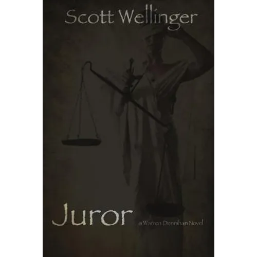 Juror: A Warren Dennihan novel