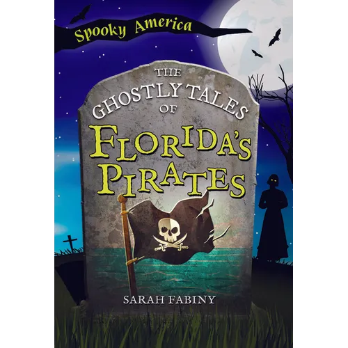 The Ghostly Tales of Florida's Pirates