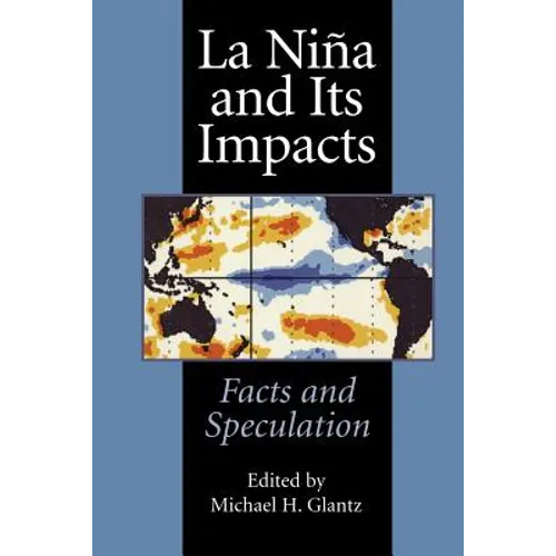 La Niña and Its Impacts: Facts and Speculation