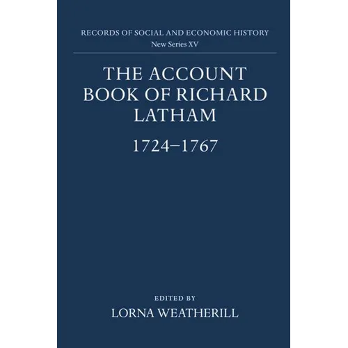 The Account Book of Richard Latham, 1724-1767
