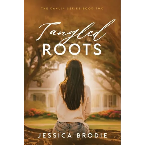 Tangled Roots: A Contemporary Small-Town Christian Novel