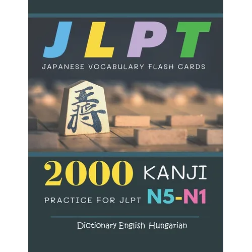 2000 Kanji Japanese Vocabulary Flash Cards Practice for JLPT N5-N1 Dictionary English Hungarian: Japanese books for learning full vocab flashcards. Co