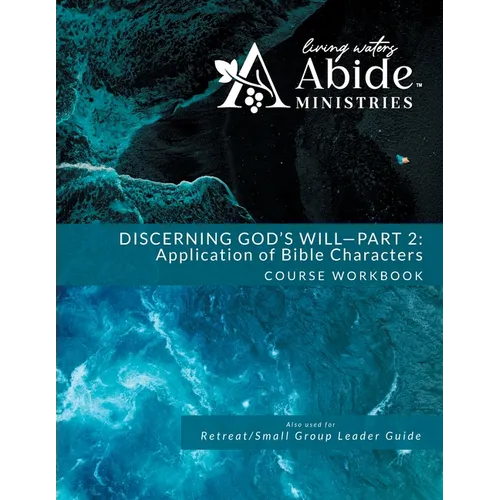 Discerning God's Will - 2: Study of Bible Characters Workbook (& Leader Guide)