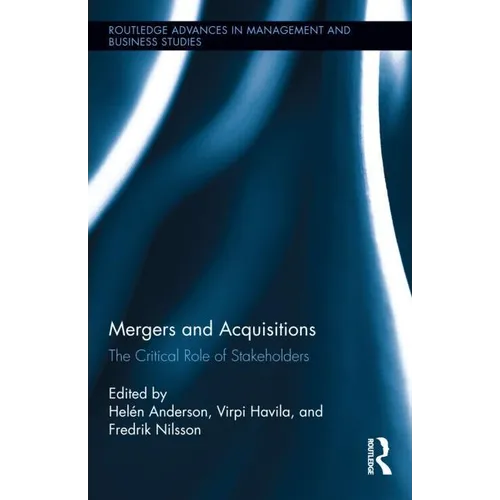 Mergers and Acquisitions: The Critical Role of Stakeholders