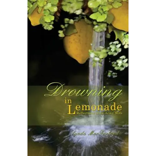 Drowning in Lemonade: Reflections of an Army Wife