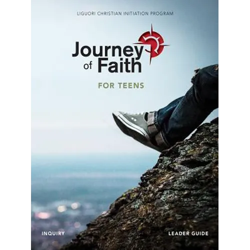 Journey of Faith for Teens, Inquiry Leader Guide