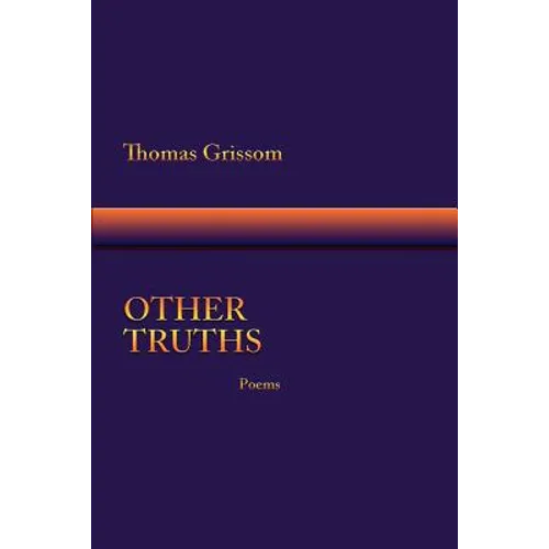 Other Truths, Poems