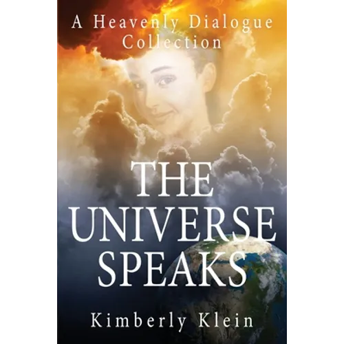 The Universe Speaks A Heavenly Dialogue: Collection