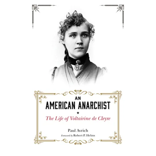 An American Anarchist: The Life of Voltairine de Cleyre