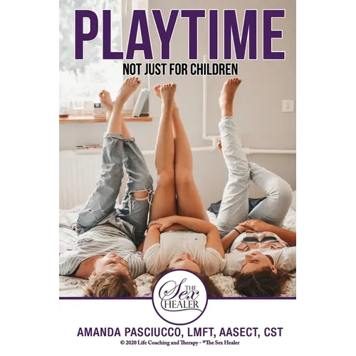 Playtime: Not Just for Children: A Guide to Sexual Conquests for Women