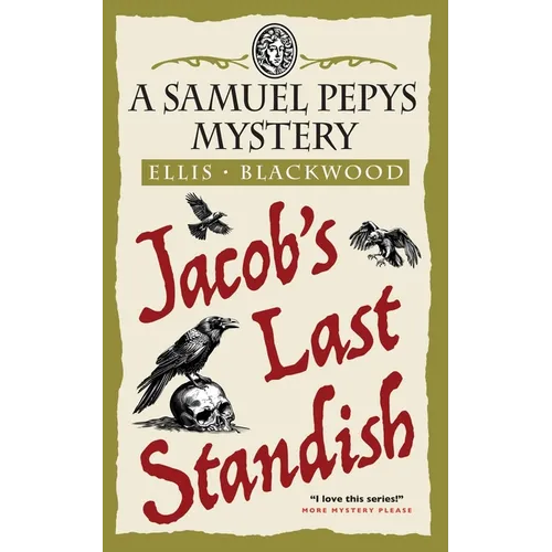 Jacob's Last Standish: The Samuel Pepys Mysteries Book 9