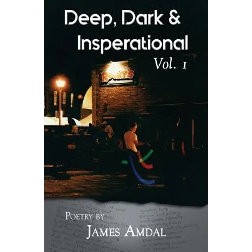 Deep, Dark & Inspirational Volume 1