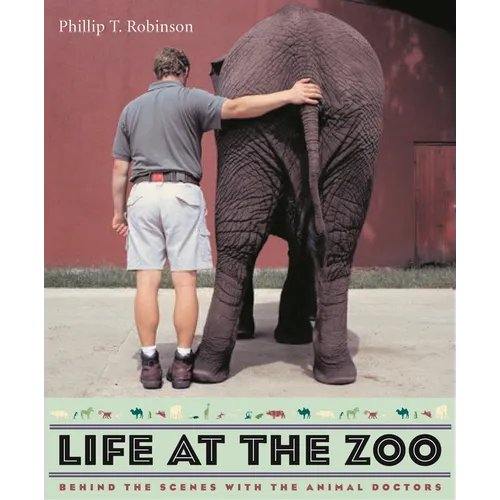 Life at the Zoo: Behind the Scenes with the Animal Doctors