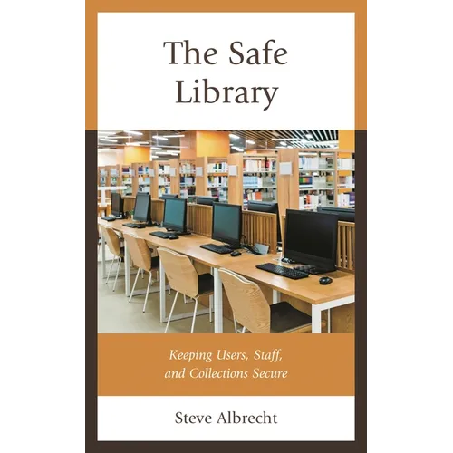 The Safe Library: Keeping Users, Staff, and Collections Secure