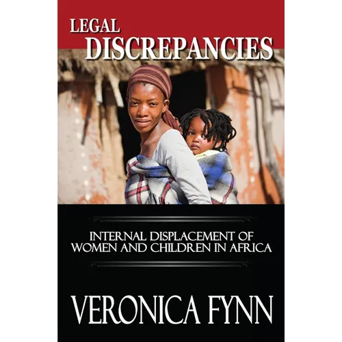 Legal Discrepancies: Internal Displacement of Women and Children in Africa