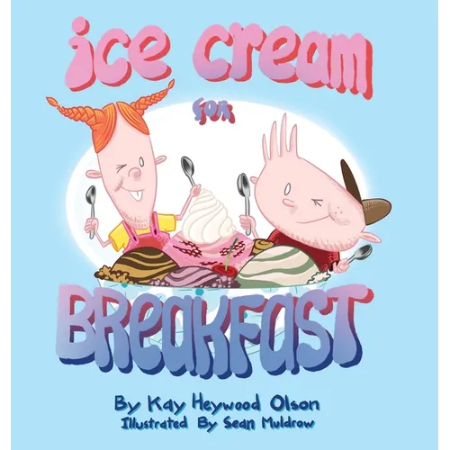 Ice Cream for Breakfast