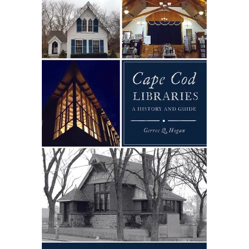 Cape Cod Libraries: A History and Guide