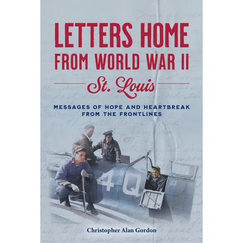 Letters Home from World War II: St. Louis