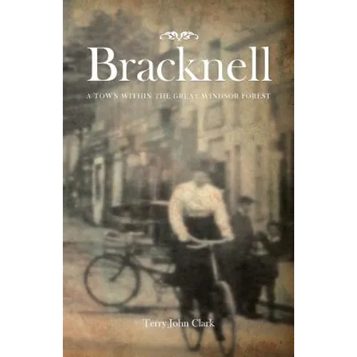 Bracknell: A Town Within the Great Windsor Forest